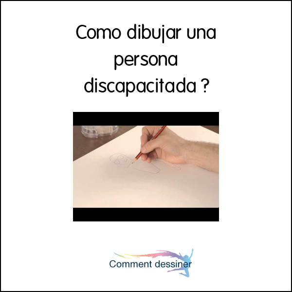 Como dibujar una persona discapacitada